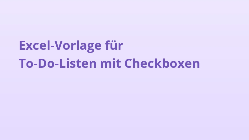 Excel-Vorlage für To-Do-Listen mit Checkboxen