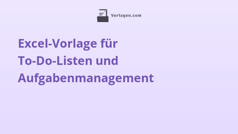 Excel-Vorlage für To-Do-Listen und Aufgabenmanagement