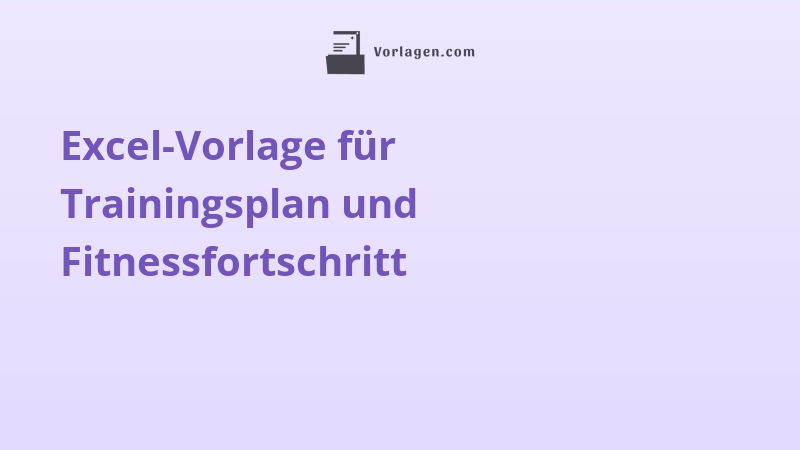 Excel-Vorlage für Trainingsplan und Fitnessfortschritt