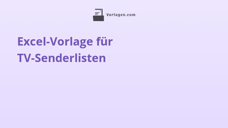 Excel-Vorlage für TV-Senderlisten