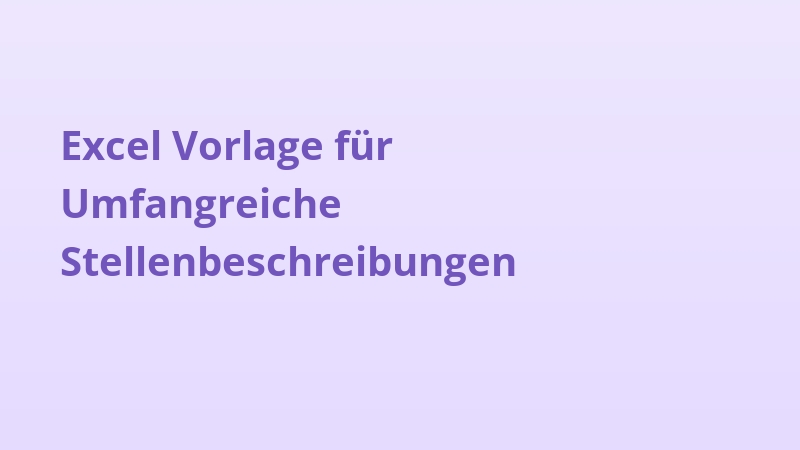 Excel Vorlage für Umfangreiche Stellenbeschreibungen