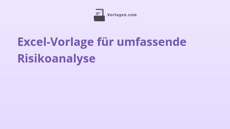 Excel-Vorlage für umfassende Risikoanalyse