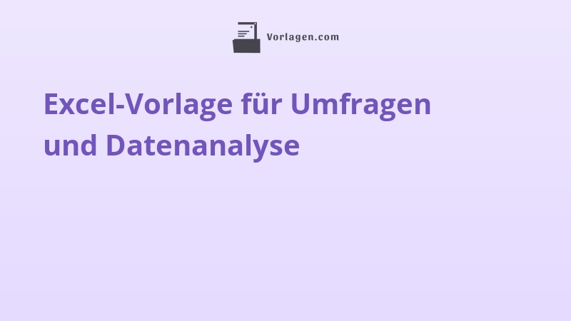 Excel-Vorlage für Umfragen und Datenanalyse