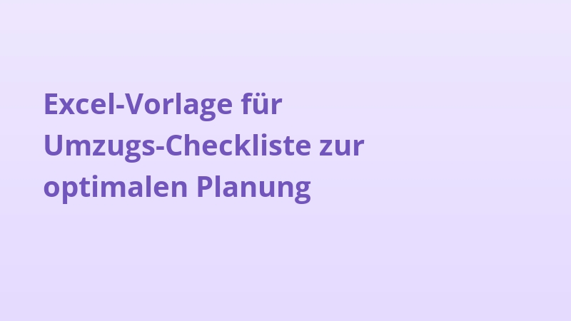 Excel-Vorlage für Umzugs-Checkliste zur optimalen Planung