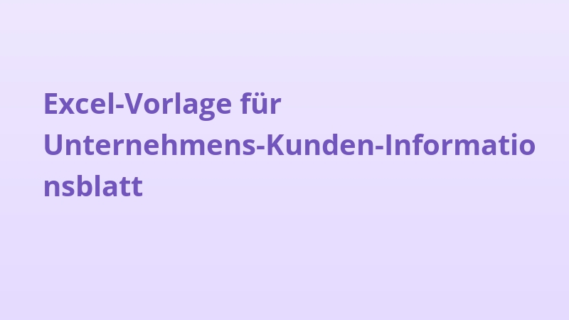 Excel-Vorlage für Unternehmens-Kunden-Informationsblatt