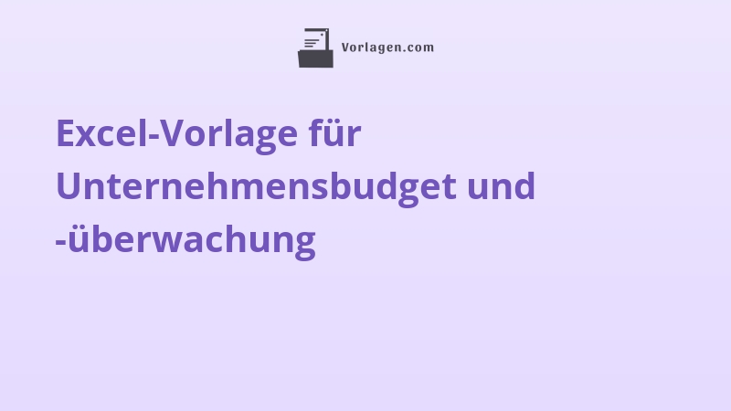Excel-Vorlage für Unternehmensbudget und -überwachung