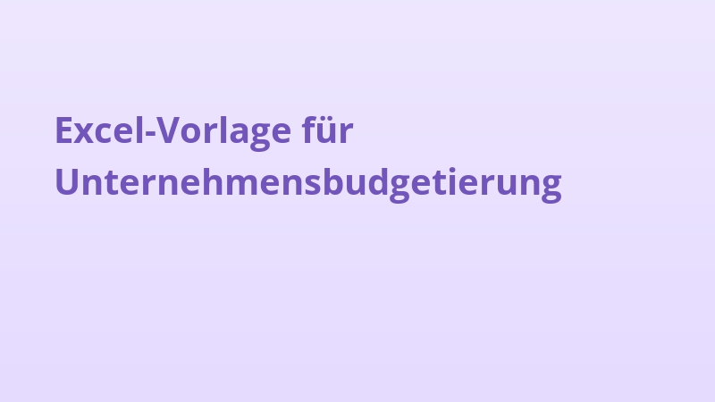 Excel-Vorlage für Unternehmensbudgetierung
