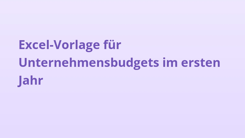 Excel-Vorlage für Unternehmensbudgets im ersten Jahr