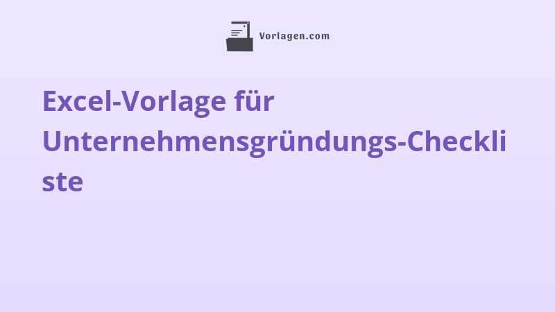 Excel-Vorlage für Unternehmensgründungs-Checkliste