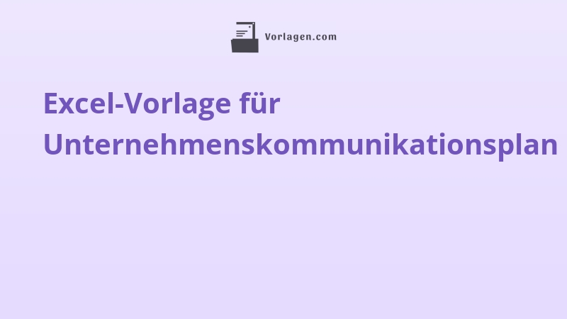 Excel-Vorlage für Unternehmenskommunikationsplan