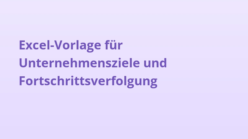 Excel-Vorlage für Unternehmensziele und Fortschrittsverfolgung