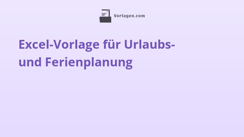 Excel-Vorlage für Urlaubs- und Ferienplanung