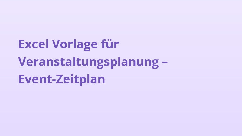 Excel Vorlage für Veranstaltungsplanung – Event-Zeitplan