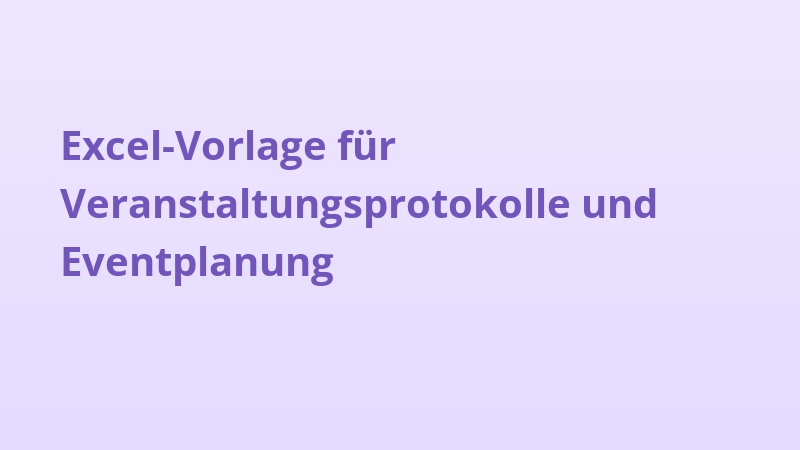 Excel-Vorlage für Veranstaltungsprotokolle und Eventplanung