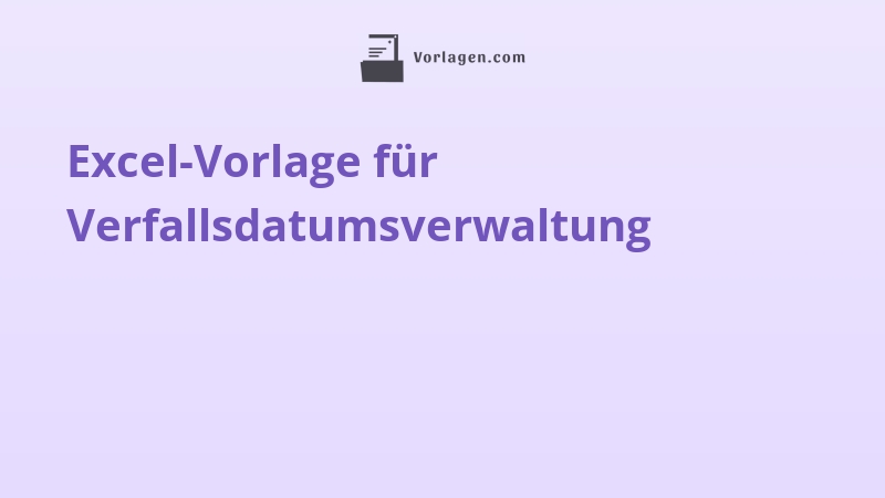 Excel-Vorlage für Verfallsdatumsverwaltung