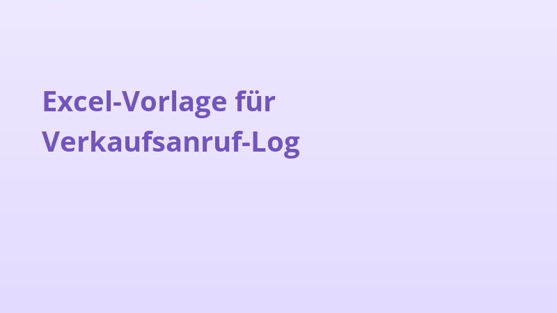 Excel-Vorlage für Verkaufsanruf-Log