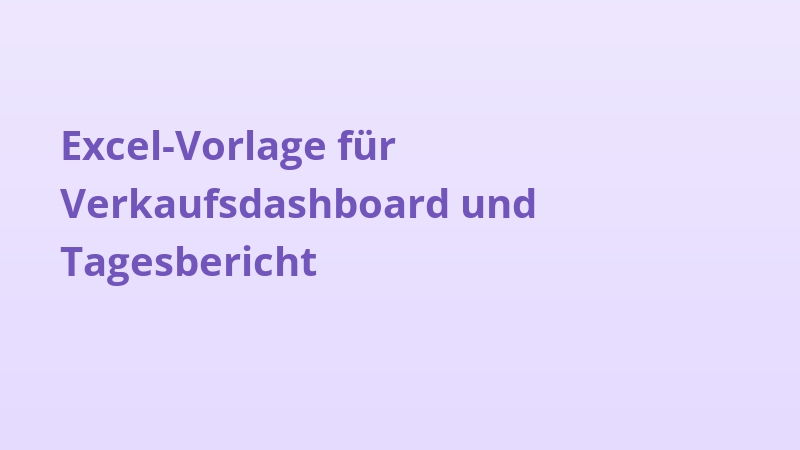 Excel-Vorlage für Verkaufsdashboard und Tagesbericht