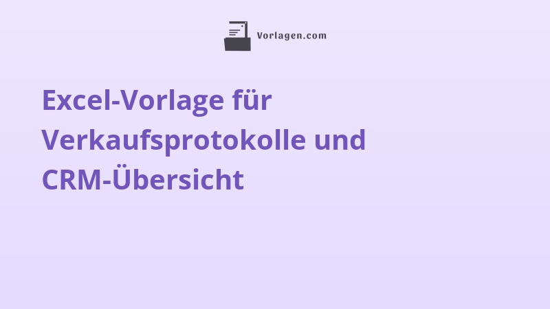 Excel-Vorlage für Verkaufsprotokolle und CRM-Übersicht