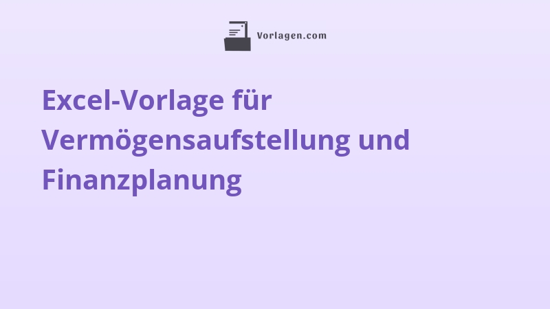 Excel-Vorlage für Vermögensaufstellung und Finanzplanung