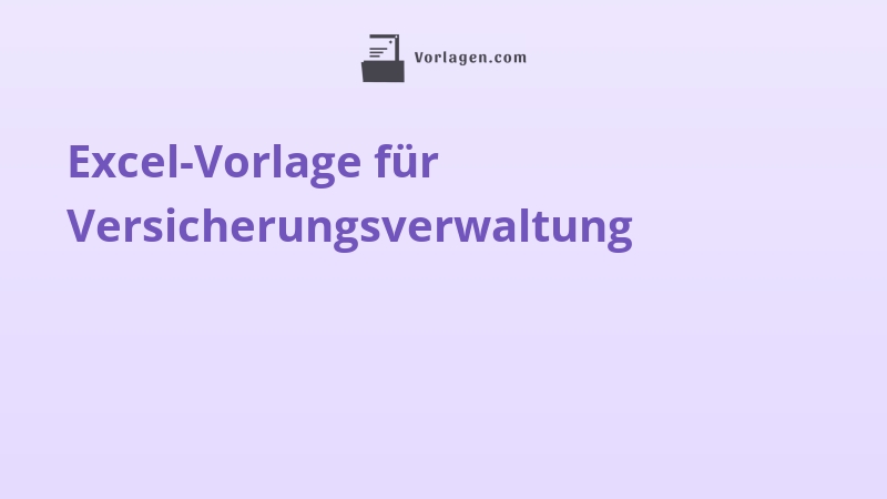 Excel-Vorlage für Versicherungsverwaltung