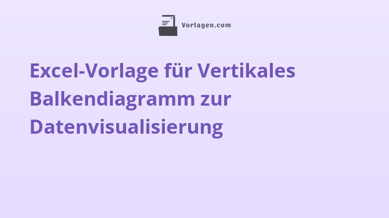 Excel-Vorlage für Vertikales Balkendiagramm zur Datenvisualisierung