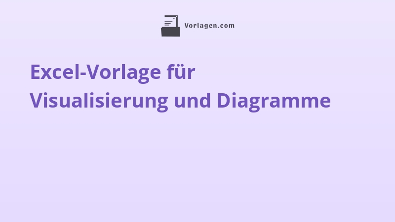 Excel-Vorlage für Visualisierung und Diagramme