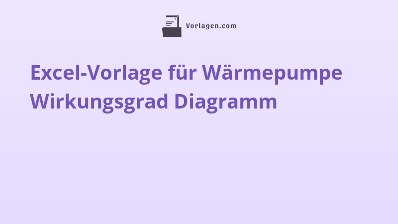 Excel-Vorlage für Wärmepumpe Wirkungsgrad Diagramm