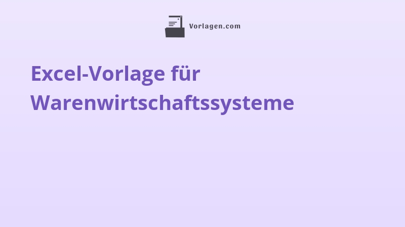 Excel-Vorlage für Warenwirtschaftssysteme
