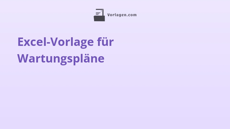 Excel-Vorlage für Wartungspläne