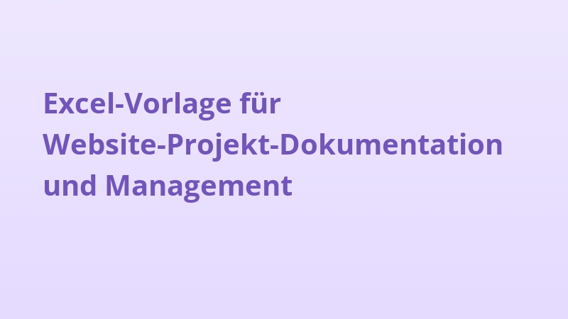 Excel-Vorlage für Website-Projekt-Dokumentation und Management