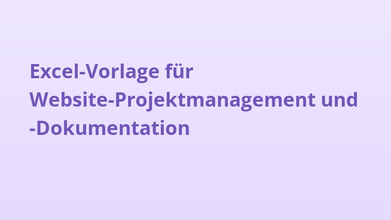 Excel-Vorlage für Website-Projektmanagement und -Dokumentation