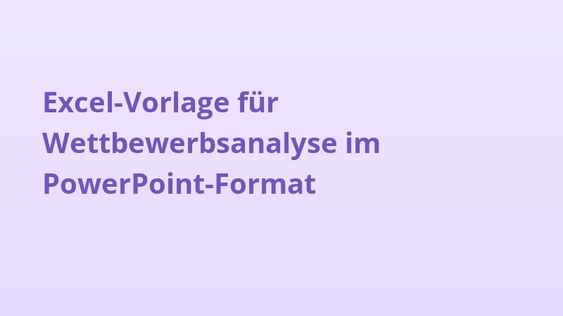 Excel-Vorlage für Wettbewerbsanalyse im PowerPoint-Format