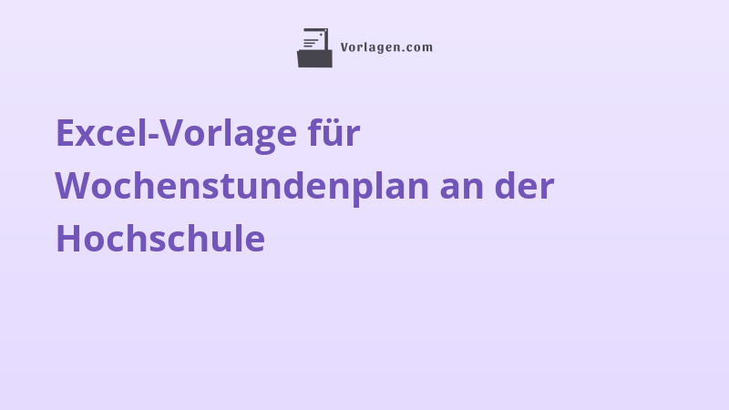 Excel-Vorlage für Wochenstundenplan an der Hochschule