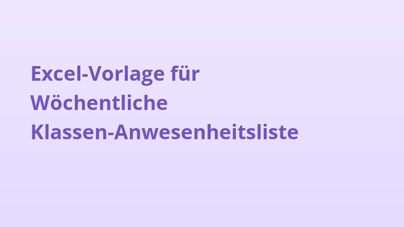 Excel-Vorlage für Wöchentliche Klassen-Anwesenheitsliste