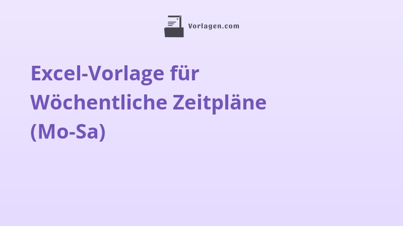 Excel-Vorlage für Wöchentliche Zeitpläne (Mo-Sa)