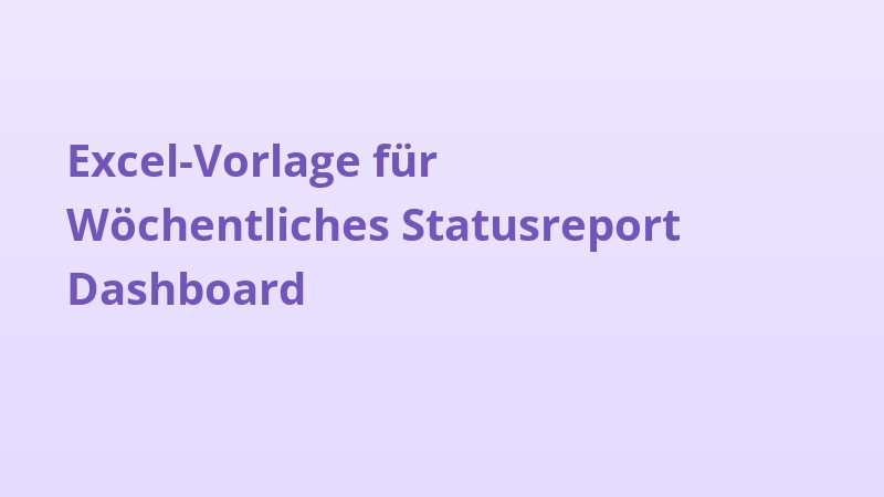 Excel-Vorlage für Wöchentliches Statusreport Dashboard