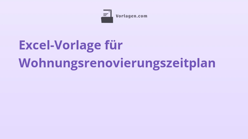 Excel-Vorlage für Wohnungsrenovierungszeitplan