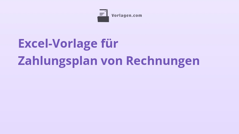 Excel-Vorlage für Zahlungsplan von Rechnungen
