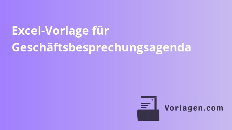 Excel-Vorlage für Geschäftsbesprechungsagenda