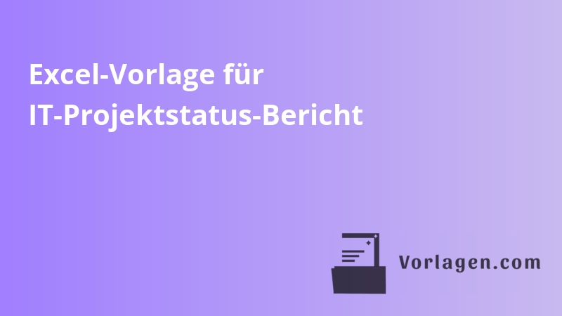Excel-Vorlage für IT-Projektstatus-Bericht