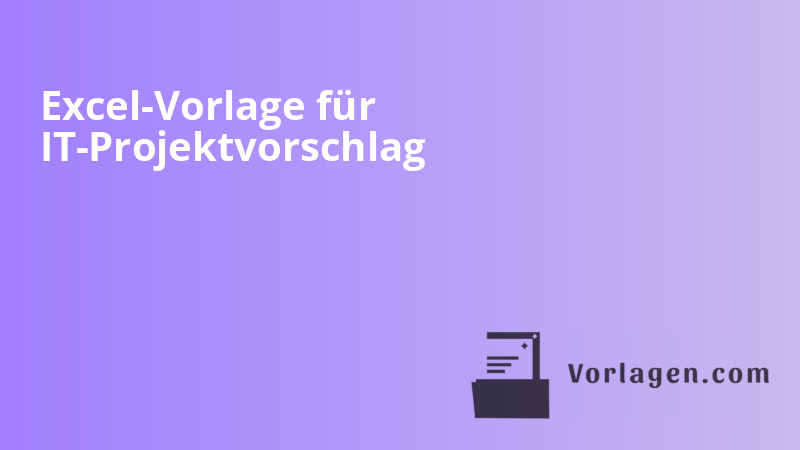 Excel-Vorlage für IT-Projektvorschlag