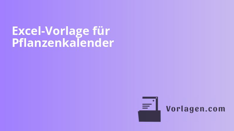 Excel-Vorlage für Pflanzenkalender
