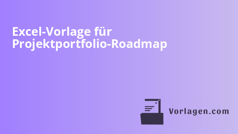 Excel-Vorlage für Projektportfolio-Roadmap