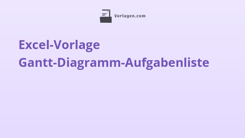 Excel-Vorlage Gantt-Diagramm-Aufgabenliste