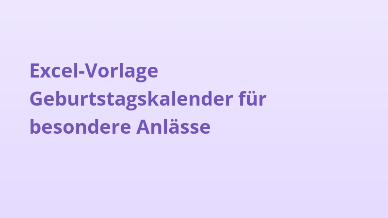 Excel-Vorlage Geburtstagskalender für besondere Anlässe