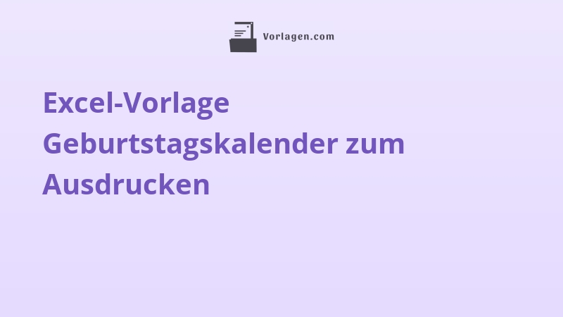 Excel-Vorlage Geburtstagskalender zum Ausdrucken