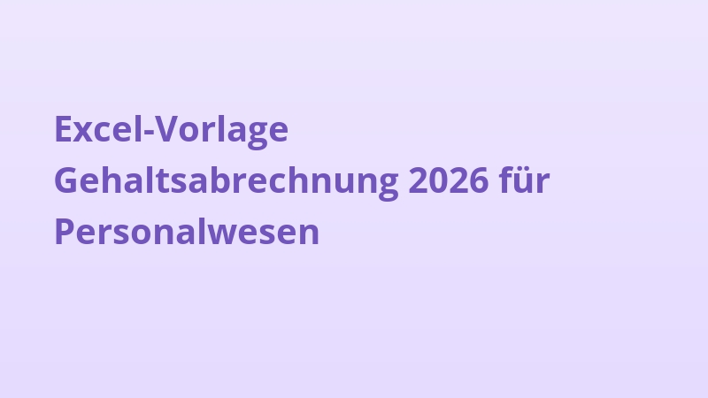 Excel-Vorlage Gehaltsabrechnung 2026 für Personalwesen