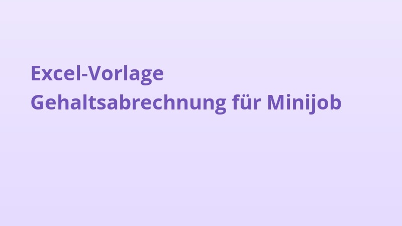 Excel-Vorlage Gehaltsabrechnung für Minijob