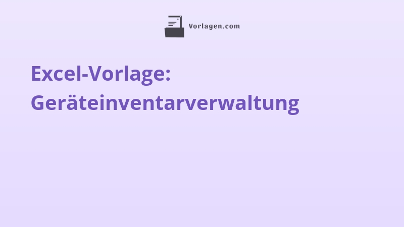 Excel-Vorlage: Geräteinventarverwaltung