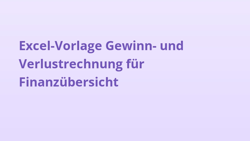 Excel-Vorlage Gewinn- und Verlustrechnung für Finanzübersicht